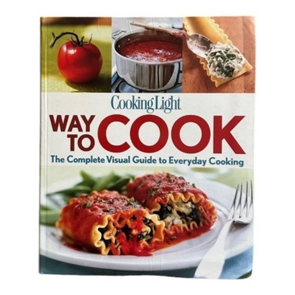 Recipes Book Cooking Light Way to Cook Guide To Everyday Cooking Cookbook
